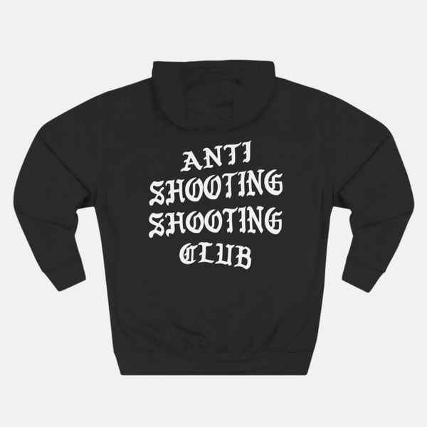 Anti Shooting Shooting Club - hoodie