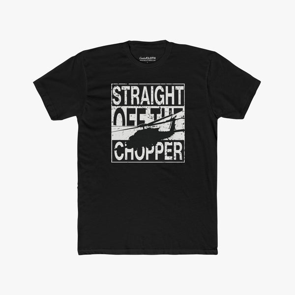 Straight Off The Chopper - Tee