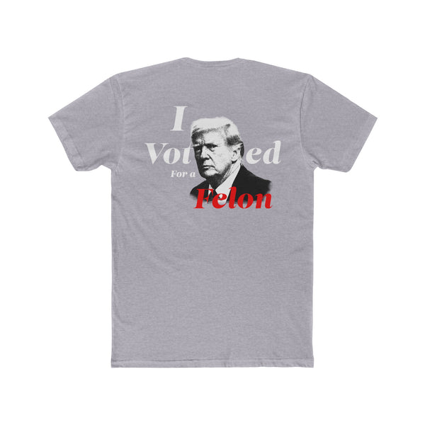 I Voted For A Felon